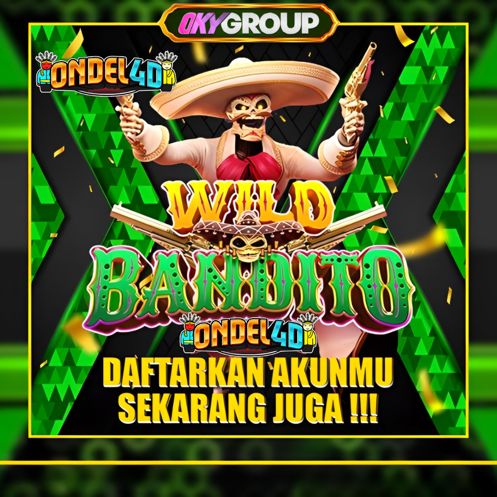 Wild Bandito ONDEL4D, Daftar Akunmu Sekarang Juga!